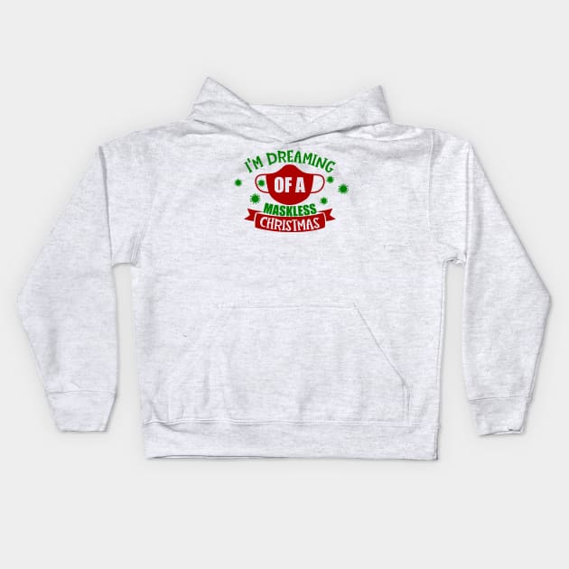 Dreaming of a Maskless Christmas Kids Hoodie by NovaTeeShop